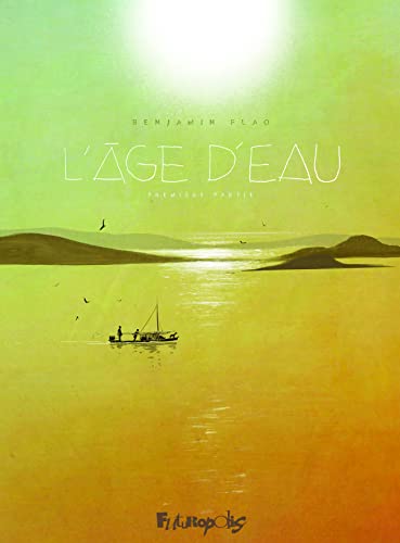Age d'eau (L') T.01 : L'âge d'eau