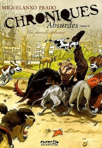 Chroniques absurdes T.01 : Un monde délirant