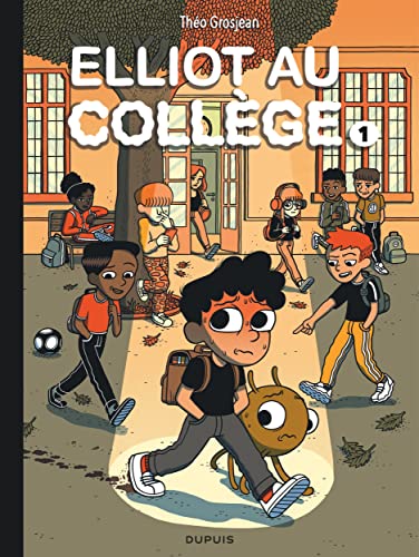 Elliot au collège T.01 : Panique en sixième