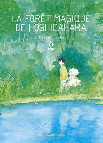 Forêt magique de Hoshigahara (La) T.02 : La forêt magique de Hoshigahara