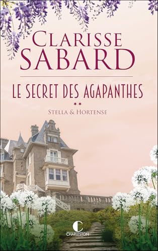 Secret des agapanthes (Le) T.02 : Stella & Hortense