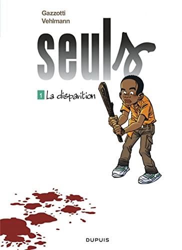 Seuls T. 01 : la disparition